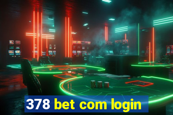 378 bet com login